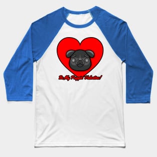 Be My Puggin' Valentine 1 Baseball T-Shirt